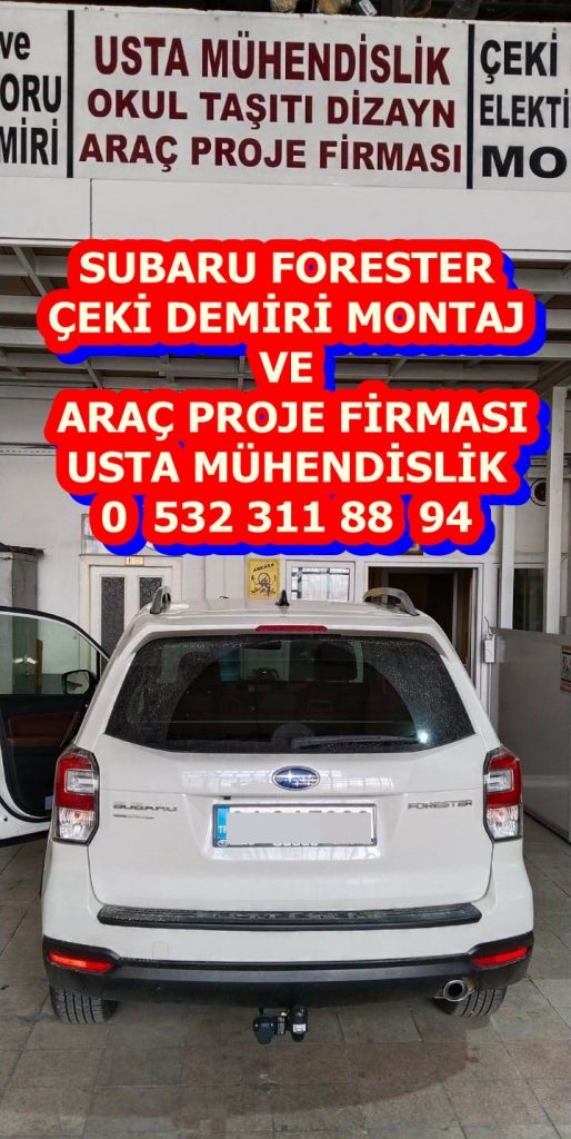 subaru forester çeki demiri takma montajı ve araç proje firması usta mühendislik ankara da 05323118894