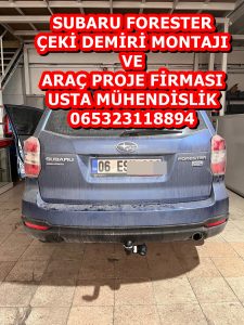 subaru forester çeki demiri takma montajı ve araç proje firması usta mühendislik ankara da 05323118894
